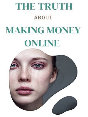 cover image of The truth about making money online